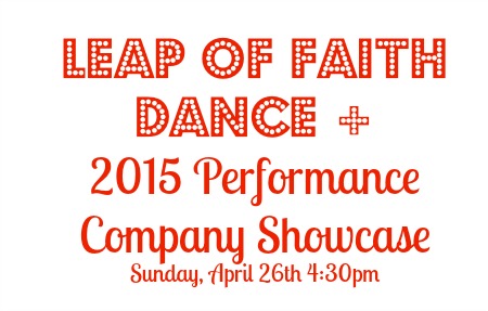 Leap of Faith Dance + presents 2015 Performance Company Showcase