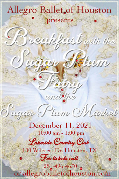 Allegro Ballet of Houston presents Breakfast with The Sugar Plum Fairy and Sugar Plum Market 2021