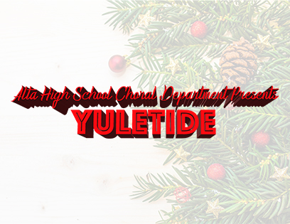 Alta Choral Department presents YULETIDE