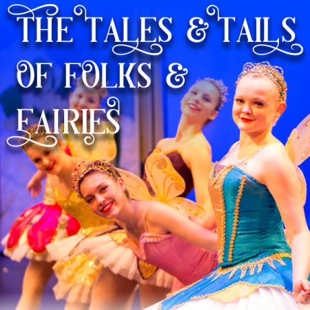 Creo Arts & Dance Conservatory presents Tales & Tails of Folks & Fairies 2024